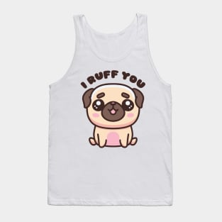 I ruff you - I love you - funny dog pun Tank Top